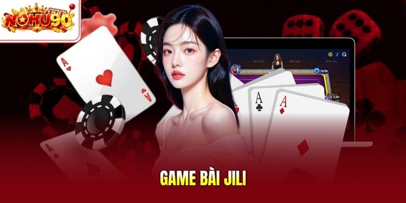 Game bài Jili