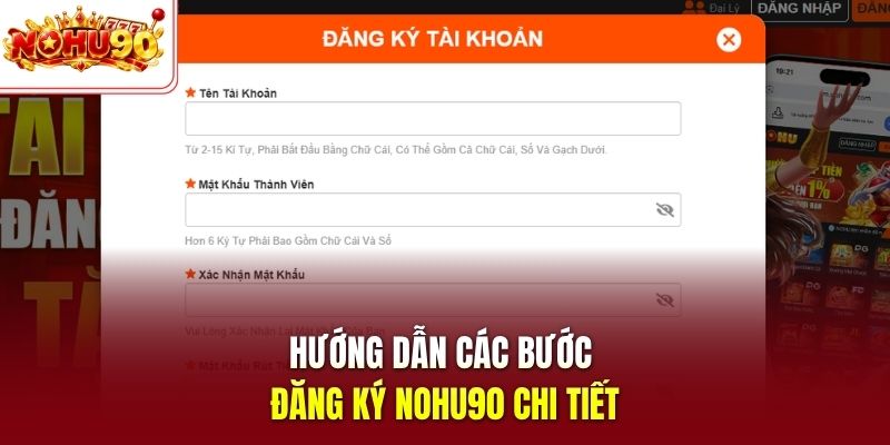 Hướng dẫn các bước đăng ký nohu90 chi tiết
