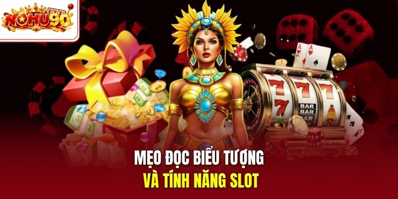 Mẹo đọc biểu tượng và tính năng slot
