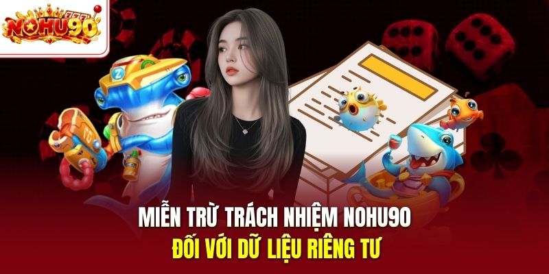 Miễn trừ trách nhiệm nohu90 đối với dữ liệu riêng tư