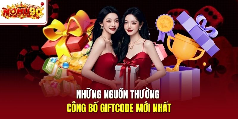 Những nguồn thường công bố giftcode mới nhất