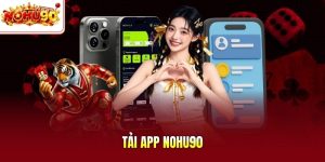 Tải app nohu90