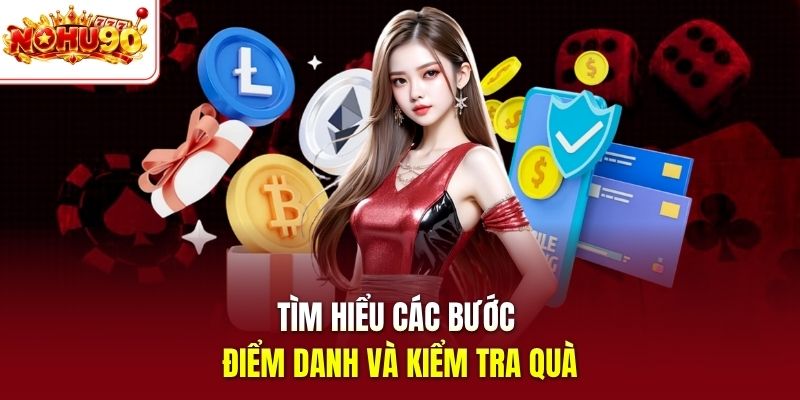 Tìm hiểu các bước điểm danh và kiểm tra quà